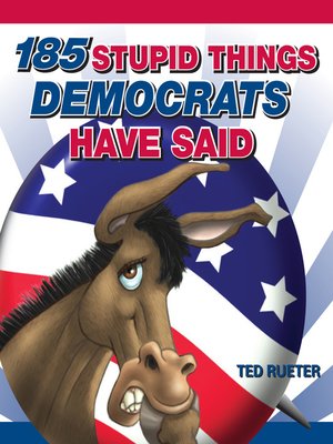 cover image of 185 Stupid Things Democrats Have Said